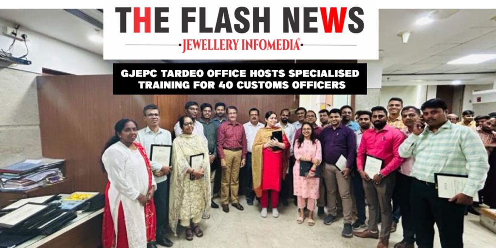 GJEPC Tardeo Office Hosts Specialised Training For 40 Customs Officers