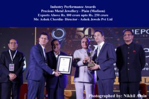 Industry Performance Awards Precious Metal Jewellery - Plain (Medium) Exports Above Rs. 100 crore upto Rs. 250 crore Mr. Ashok Chordia- Director - Ashok Jewels Pvt Ltd