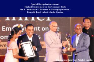 Industry Performance Awards Highest Employment on the Company Rolls Mr. K. Srinivasan - Chairman & Managing Director - Emerald Jewel Industry India Limited