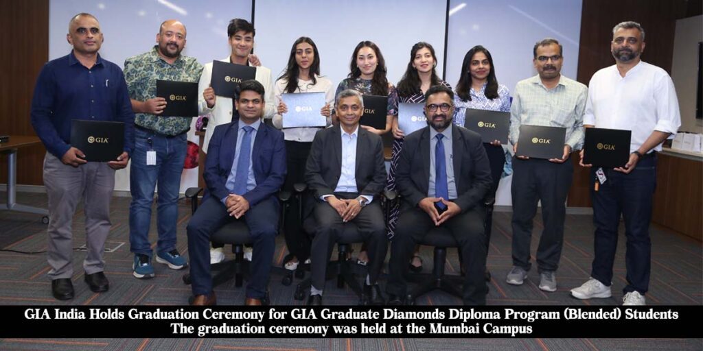 GIA India Holds Graduation Ceremony for GIA Graduate Diamonds Diploma Program (Blended) Students The graduation ceremony was held at the Mumbai Campus